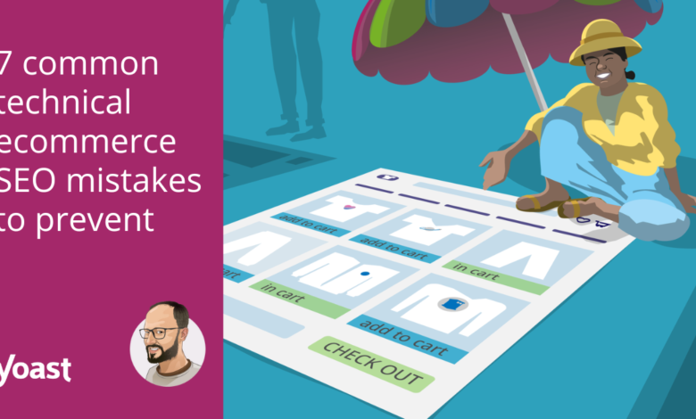 7-common-technical-ecommerce-seo-mistakes-to-prevent